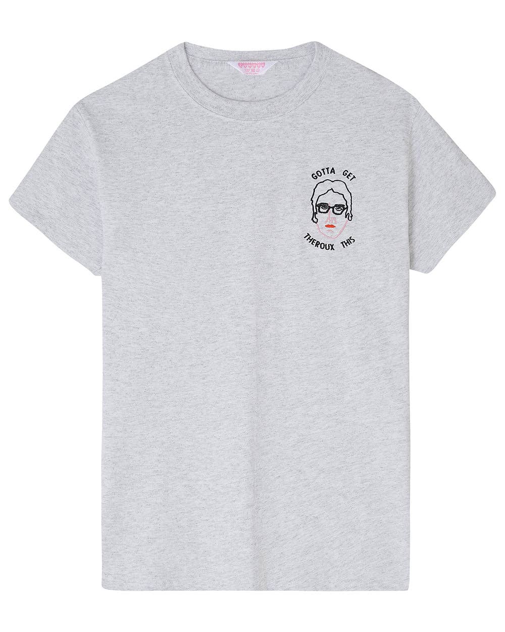 Gotta Get Theroux This Embroidered T-Shirt