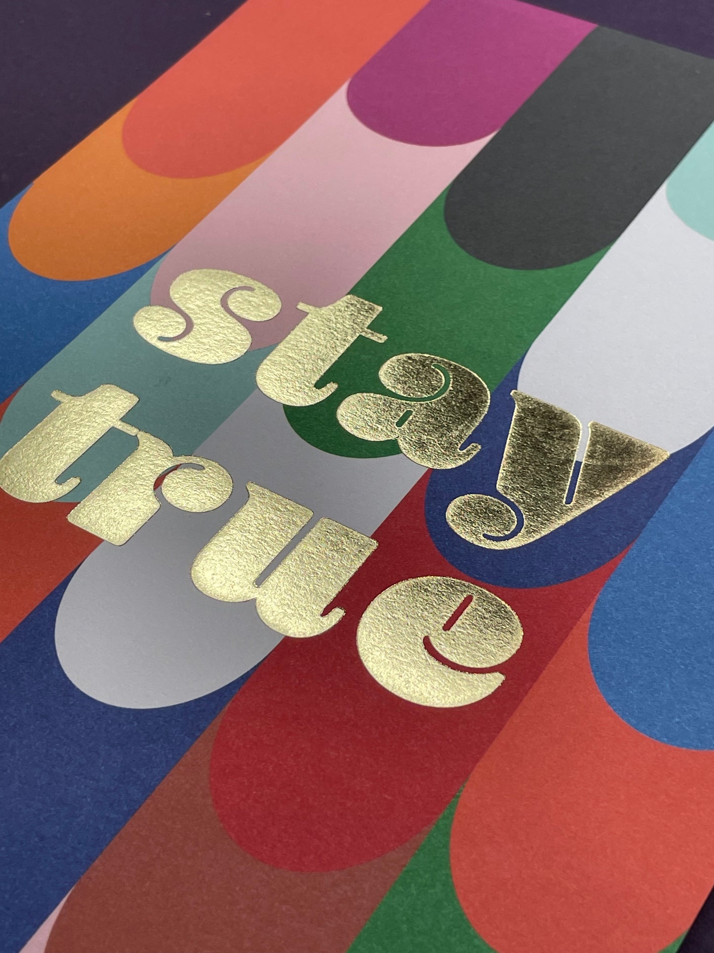 Stay True Print